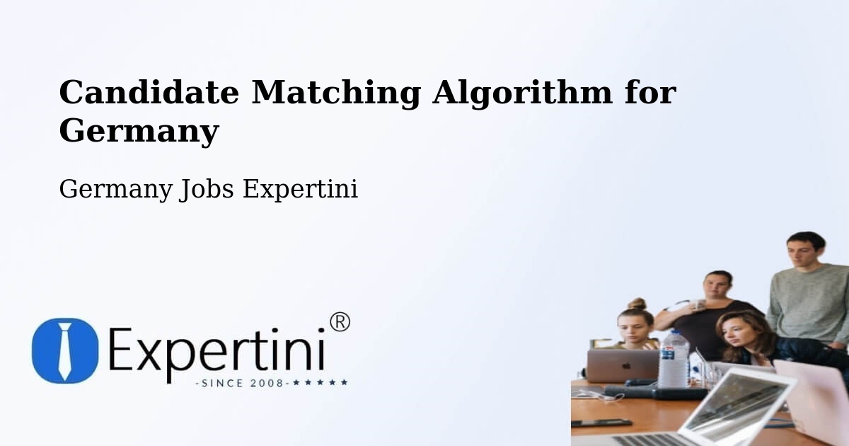 Candidate Matching Algorithm Overview – Rust - Germany Jobs Expertini
