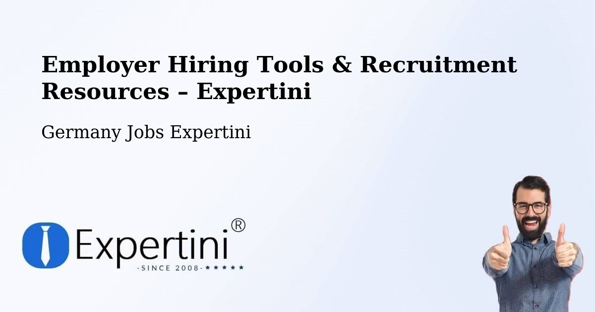 Employer Hiring Tools & Recruitment Resources – Rust - Rust, Germany Jobs Expertini