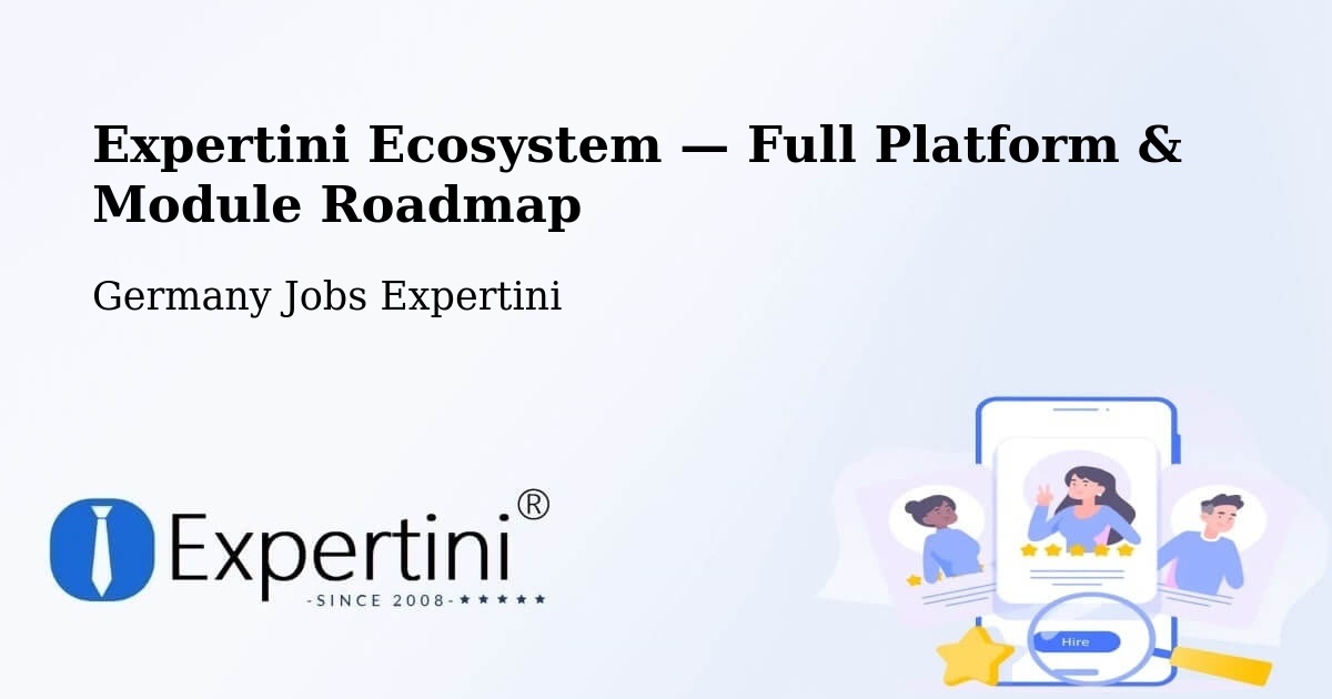 Expertini Ecosystem — Full Platform & Module Roadmap – Rust