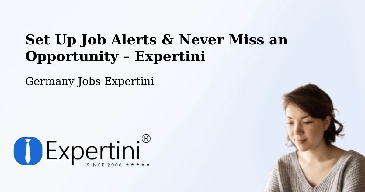 Job Alerts Guide – Get Notified About New Jobs in Rust - Rust, Germany Jobs Expertini